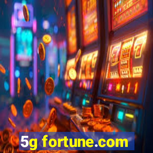 5g fortune.com